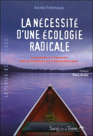 La nécessité d'une écologie radicale : la pensée à l'épreuve des problèmes environnementaux Essays & Short Stories