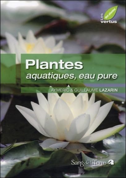 Plantes aquatiques, eau pure Garden & Plants