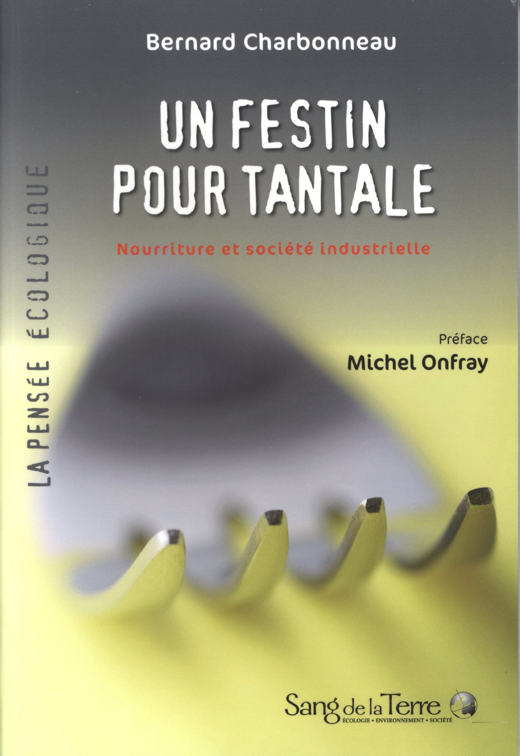 Un festin pour Tantale - Nourriture et société industrielle Essays & Short Stories