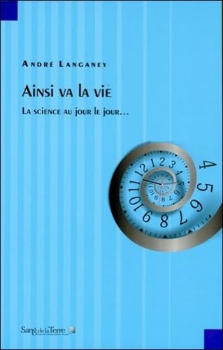 Ainsi va la vie - La science au jour le jour... book