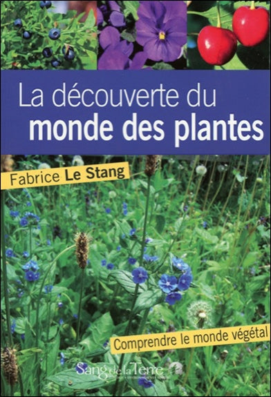 La découverte du monde des plantes : notions essentielles pour mieux comprendre le végétal Books