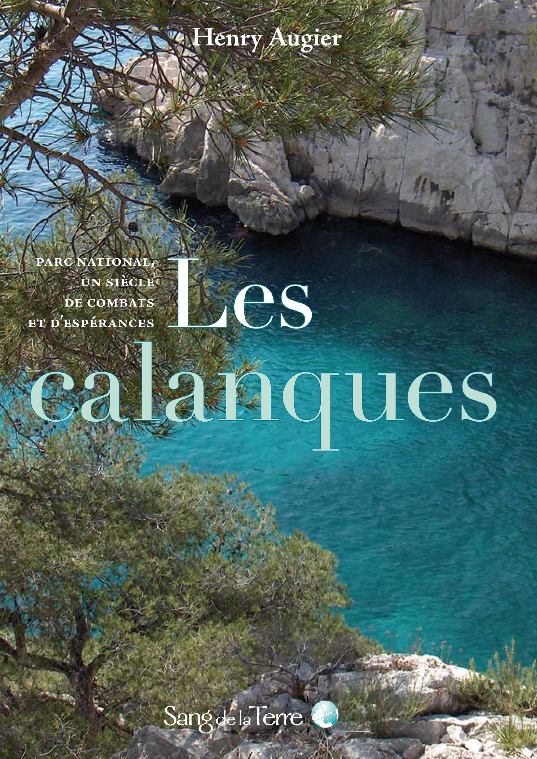 Les calanques - Parc national, un siècle de combats et d’espérances book
