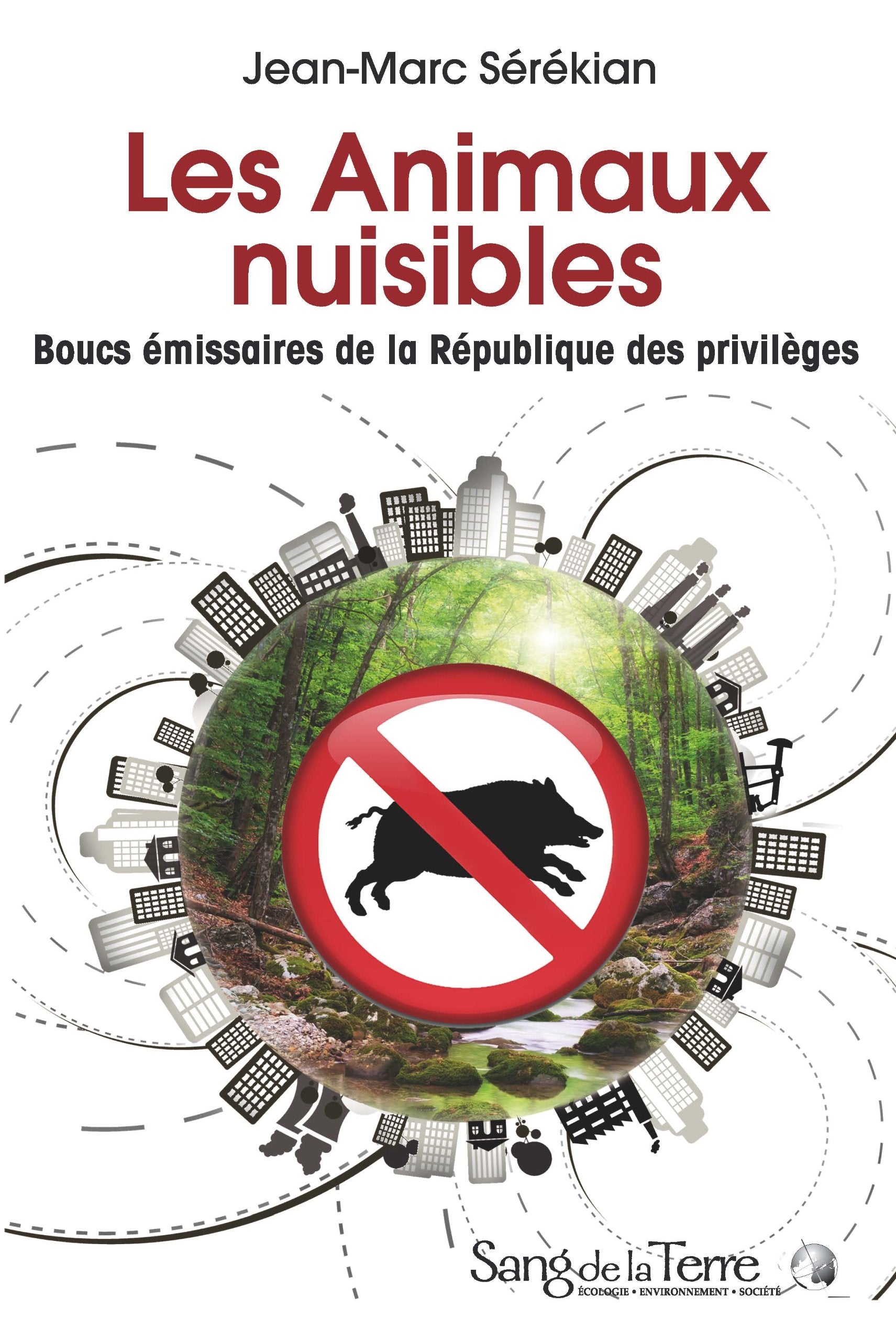 Les Animaux nuisibles - Boucs émissaires de la République des privilèges book