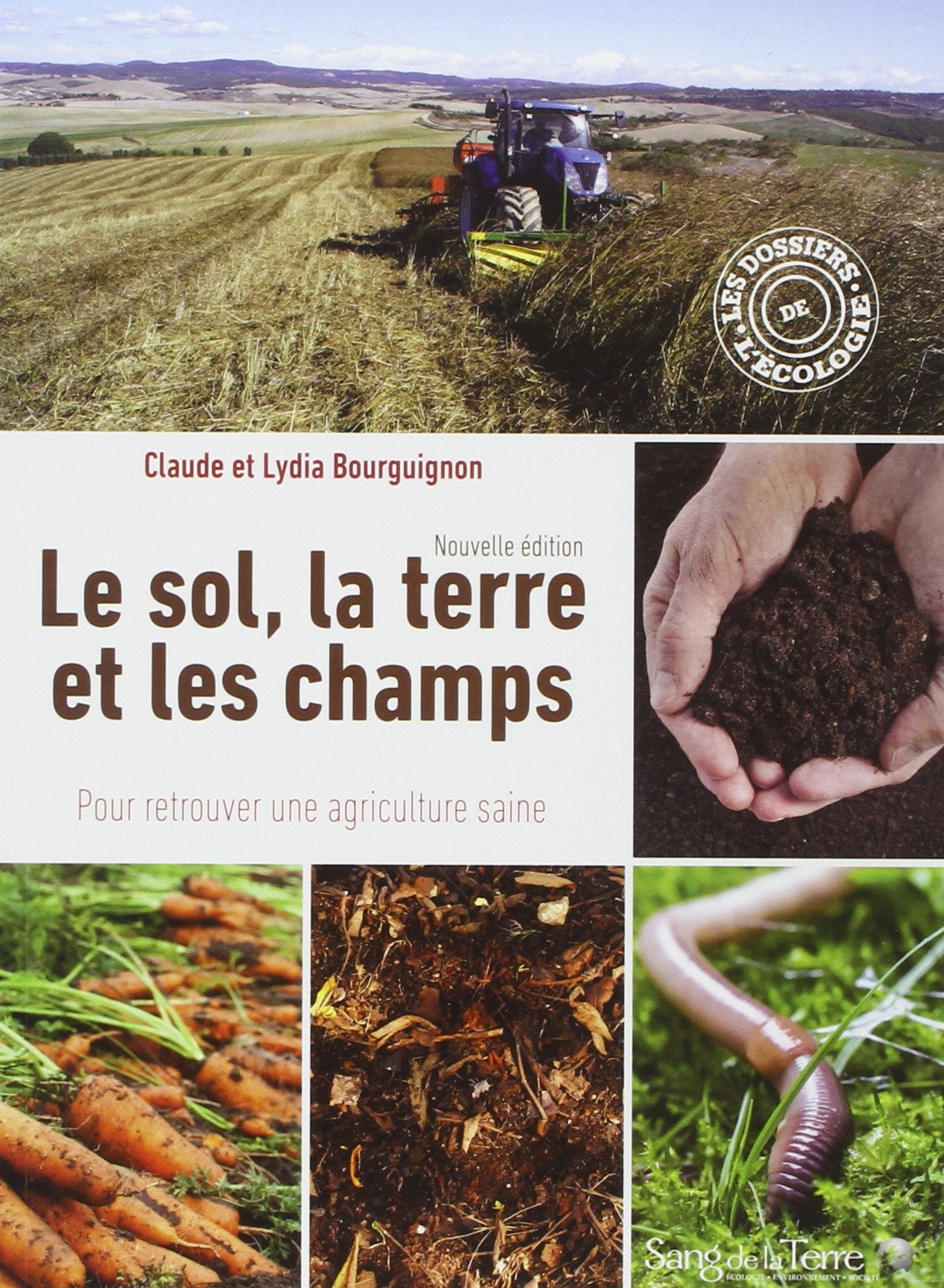 Le sol, la terre et les champs - Pour retrouver une agriculture saine Books