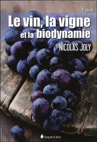Le vin, la vigne et la biodynamie Books