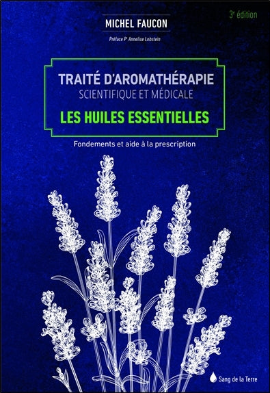 Traité d'aromathérapie scientifique et médicale. Les huiles essentielles : fondements et aide à la prescription Health, Nutrition & Fitness