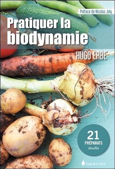 Pratiquer la biodynamie - 21 préparats détaillés book