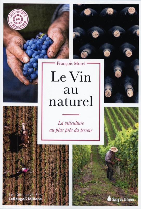 Le Vin au naturel - La viticulture au plus près du terroir Books
