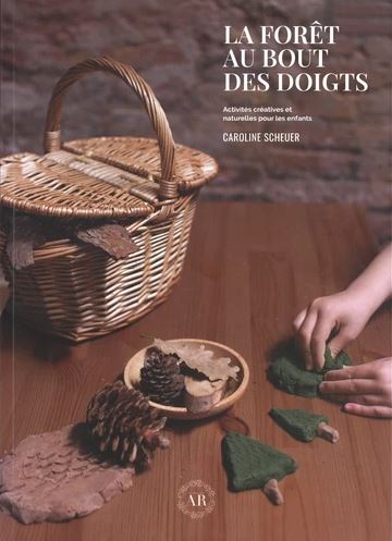 La forêt au bout des doigts : activités créatives et naturelles pour les enfants Non-fiction