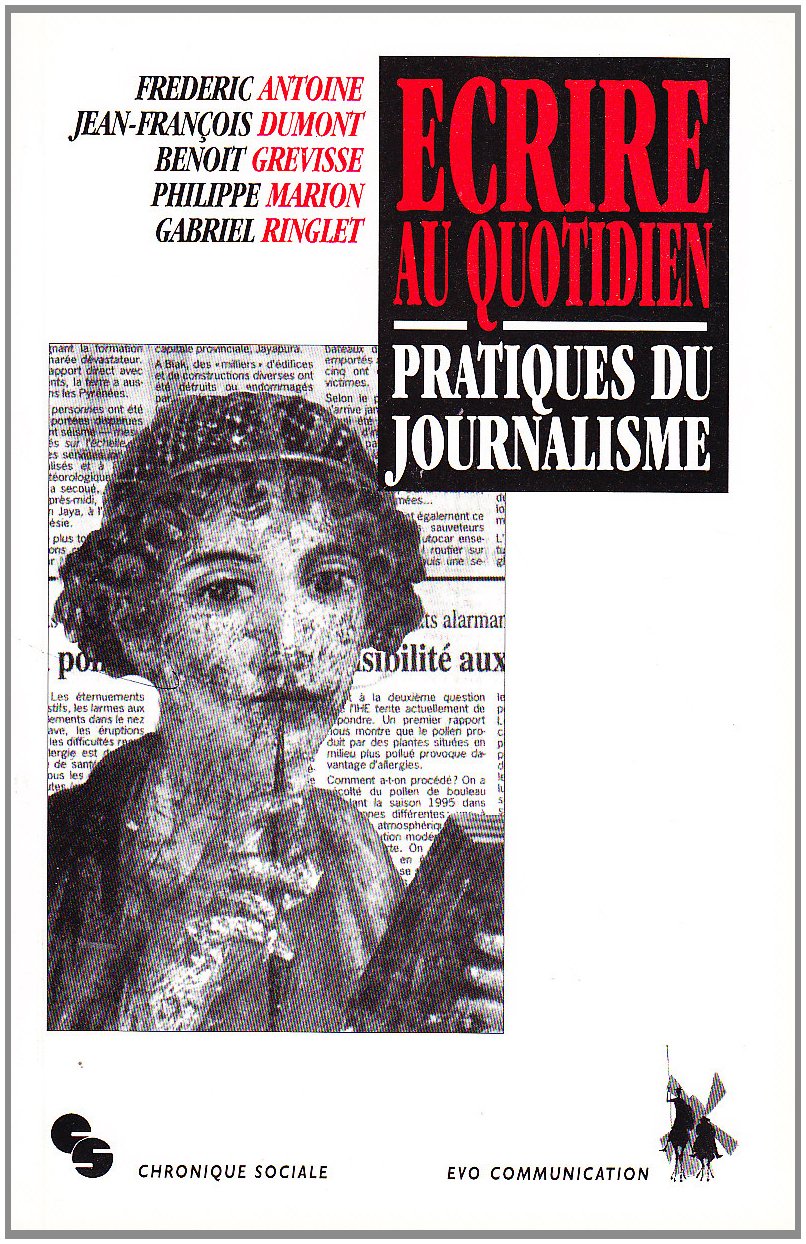 Ecrire au quotidien: Pratiques du journalisme book
