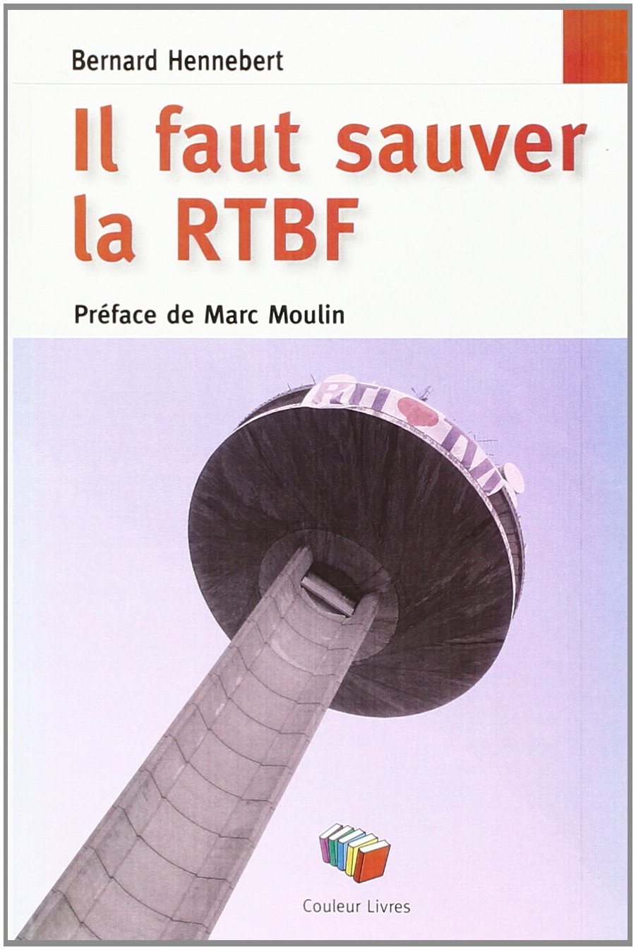 Il Faut Sauver le R.T.B.F. book
