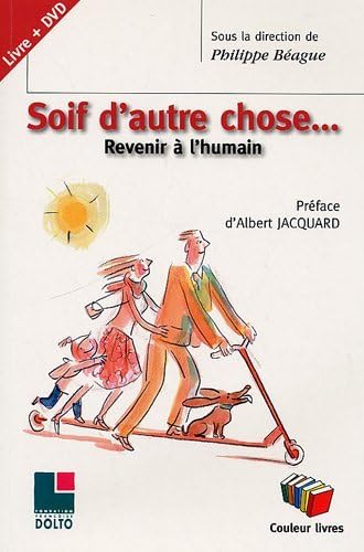 Soif d'autre chose : Revenir à l'humain (1DVD) book