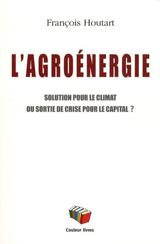 L'agroénergie : Solution pour le climat ou sortie de crise pour le capital ? book