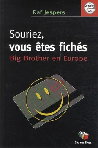 Souriez, vous êtes fichés : Big Brother en Europe Essays & Short Stories