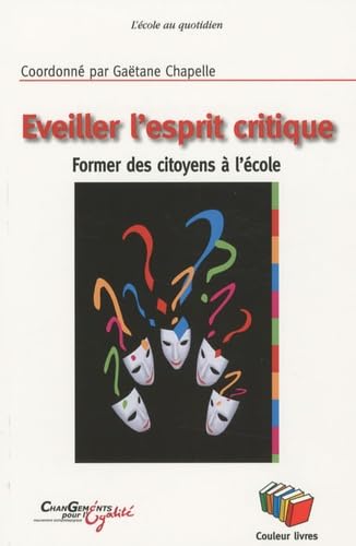 Eveiller l'esprit critique : Former des citoyens à l'école Essays & Short Stories
