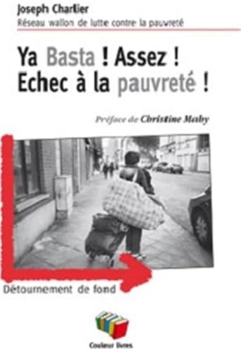 Ya Basta ! Assez ! Echec à la pauvreté ! : Détournement de fond Politics & History