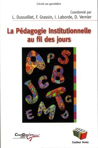 LA PEDAGOGIE INSTITUTIONNELLE AU FIL DES JOURS book