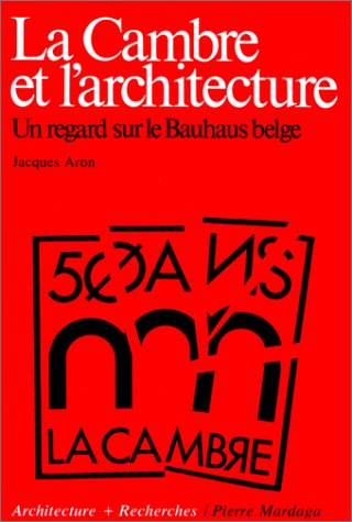 La Cambre et l'architecture : Un Regard sur le Bauhaus belge Architecture