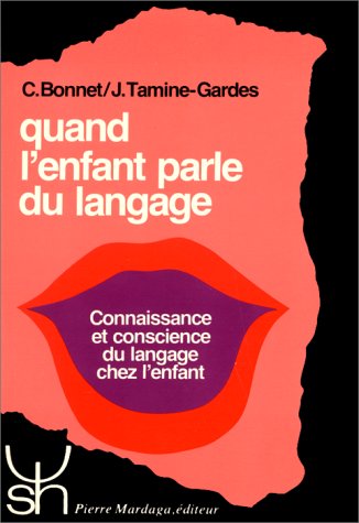 Quand l'enfant parle du langage : connaissance et conscience du langage chez l'enfant book