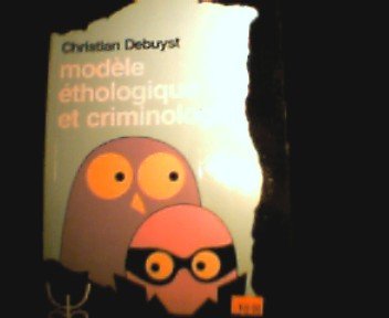 Modèle éthologique et criminologie book