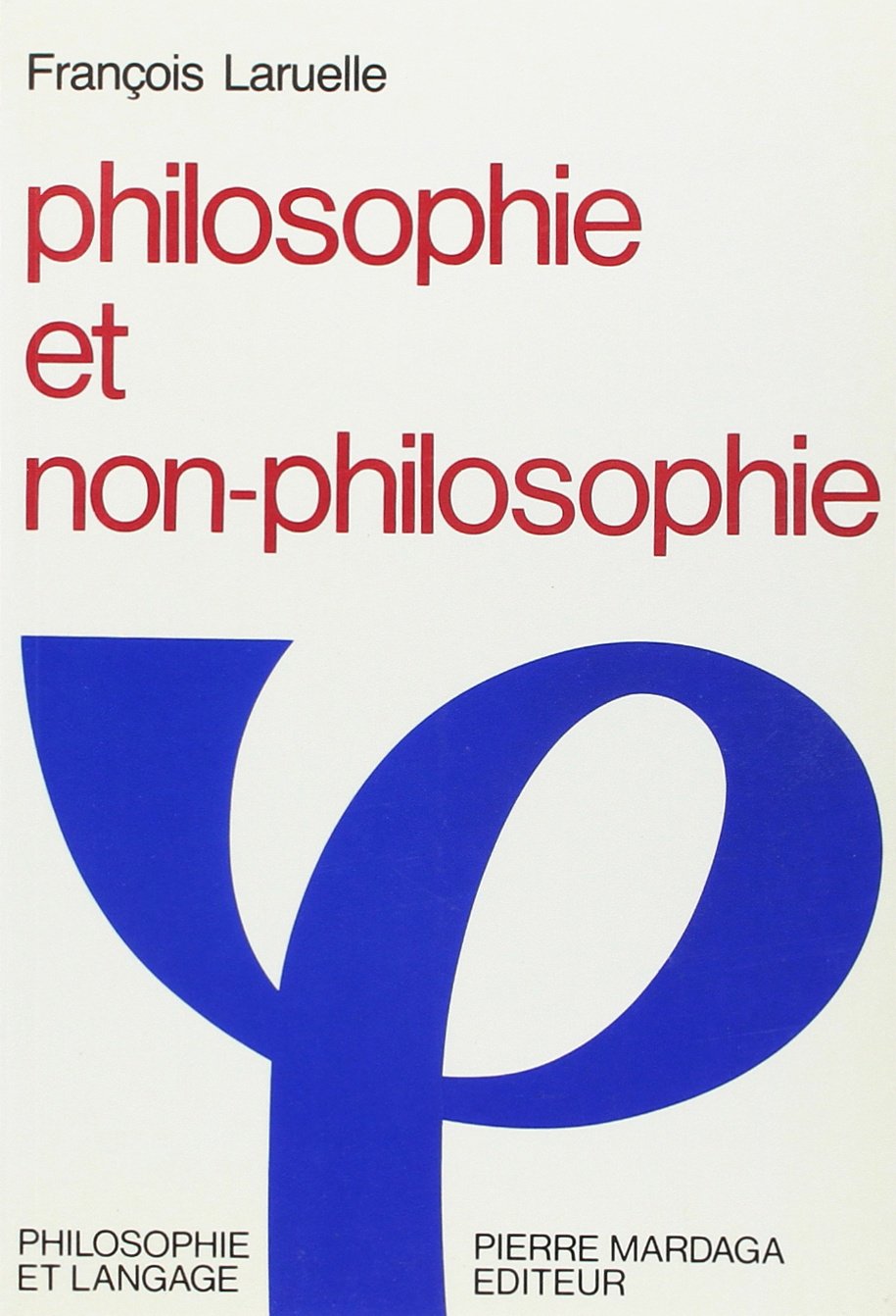 Philosophie et non-philosophie Philosophy