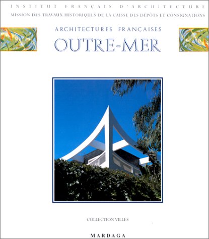 Architectures françaises outre-mer Film, Art & Culture