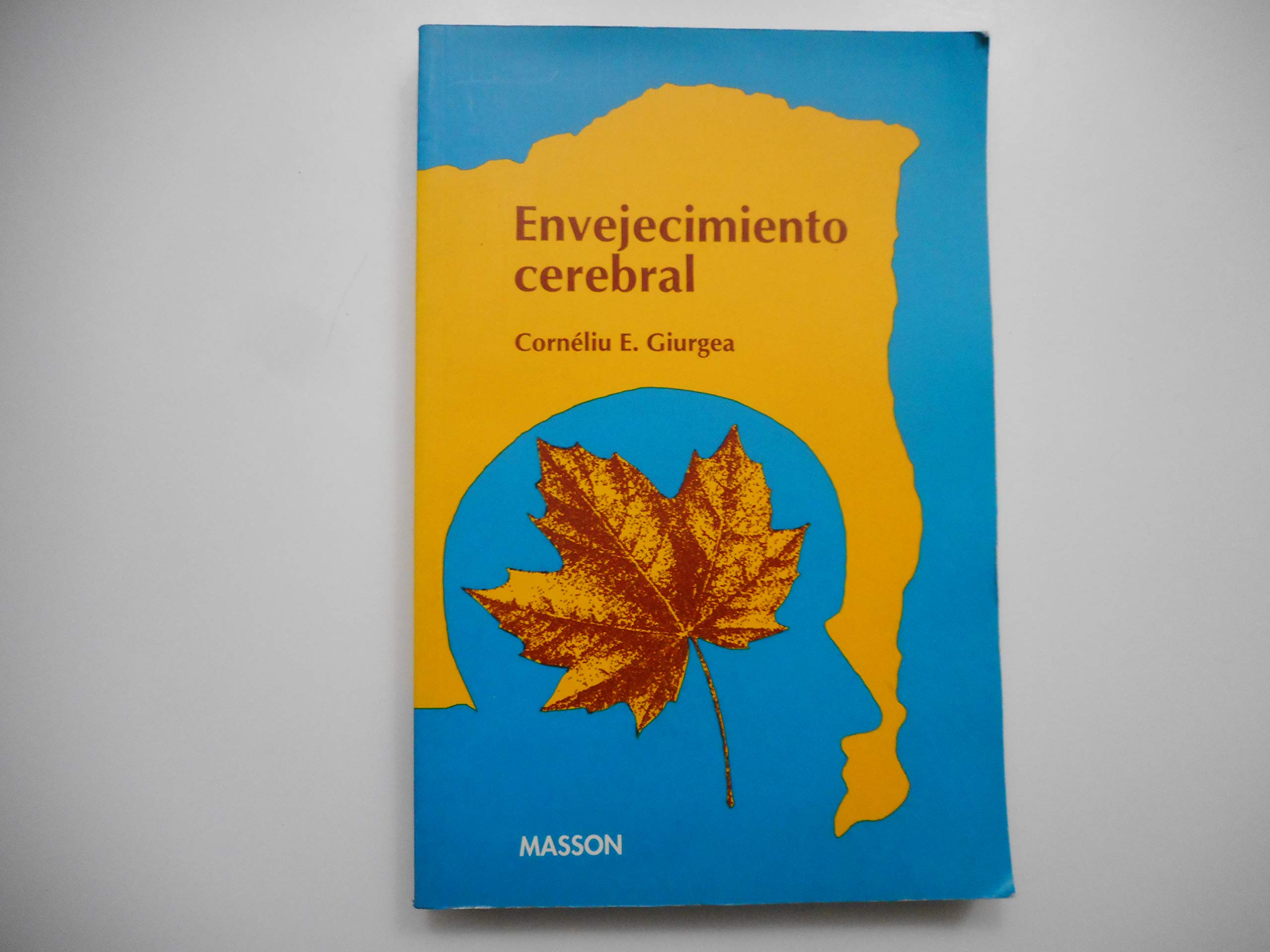 Le Vieillissement cérébral : normal et réussi : le défi du XXIe siècle book