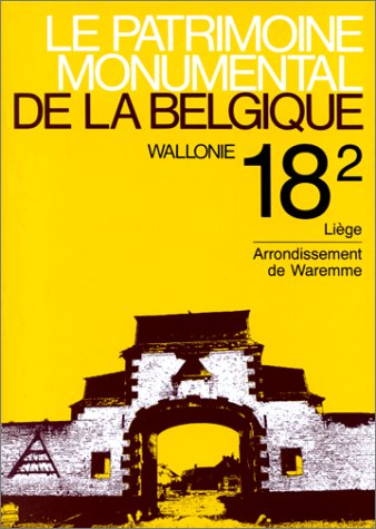 Le patrimoine monumental de la Belgique. Vol. 18-2. Arrondissement de Waremme Books