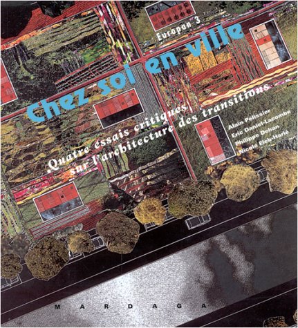 Chez soi en ville : quatre essais critiques sur l'architecture des transitions book