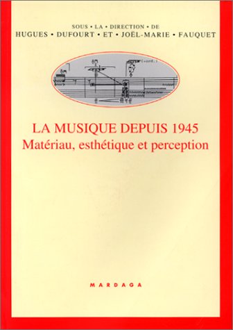 La musique depuis 1945 : matériau, esthétique et perception Film, Art & Culture