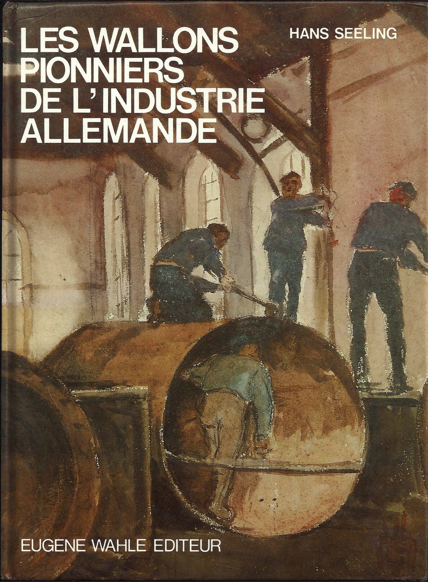Les Wallons pionniers de l'industrie allemande book