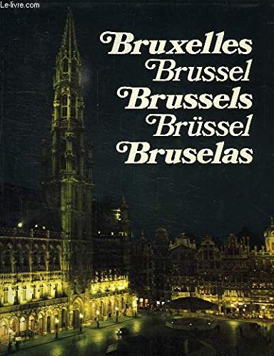 Bruxelles: Brussel. Brussels. Brussel. Bruselas Books