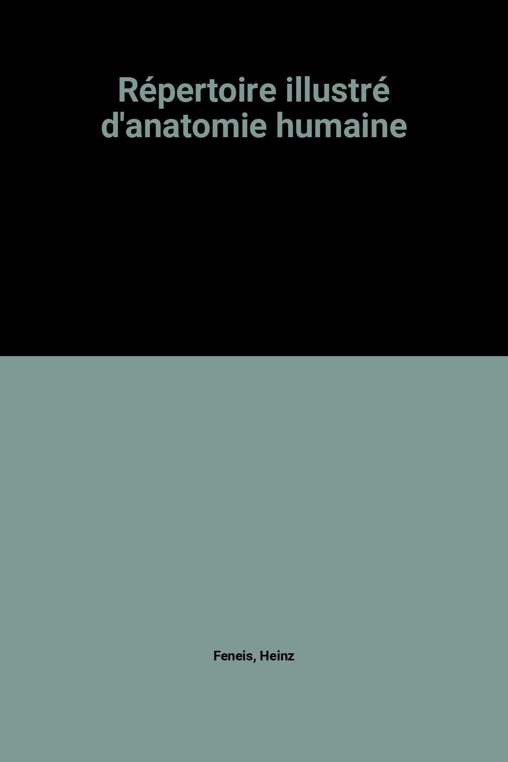 Répertoire illustré d'anatomie humaine : basé sur la nomenclature internationale book