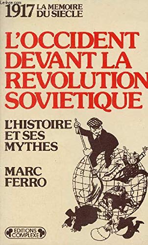 L'occident devant la revolution soviétique : l'histoire et ses mythes Books