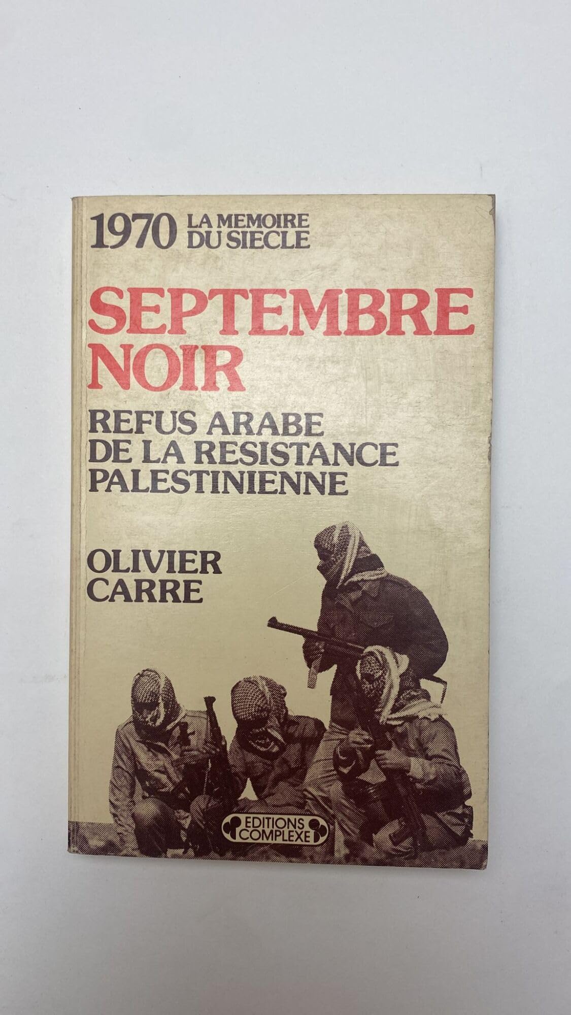Septembre noir, 1970 : refus arabe de la résistance palestinienne Books