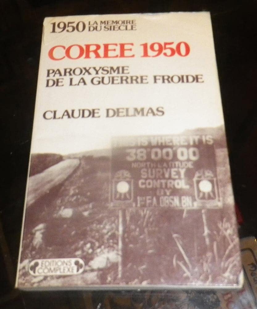 Corée, 1950 : paroxysme de la guerre froide book