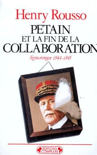 Petain Et La Fin De La Collaboration. Sigmaringen 1944-1945 Books
