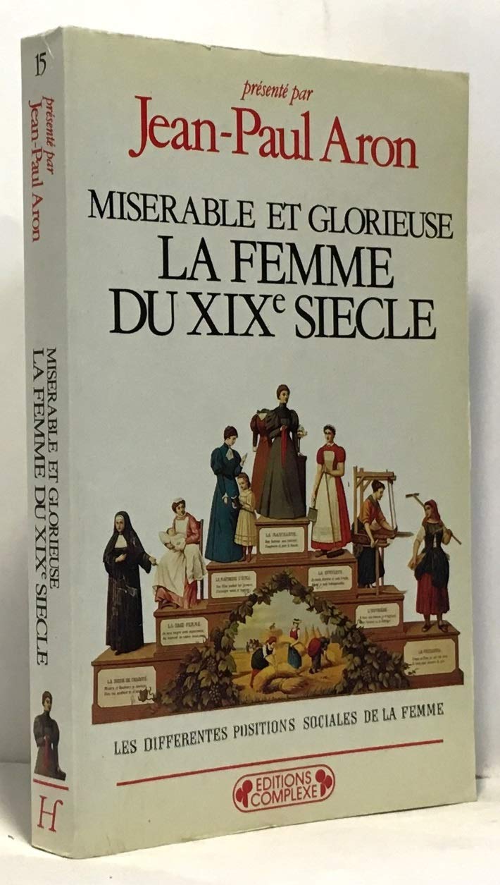 Misérable et glorieuse, la femme du XIXe siècle book