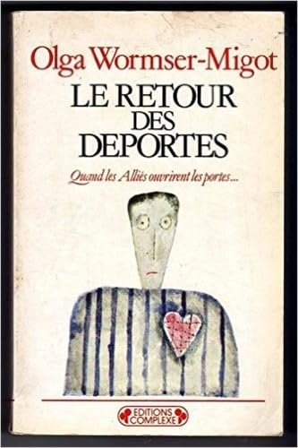 Le Retour des déportés: Quand les alliés ouvrirent les portes Books