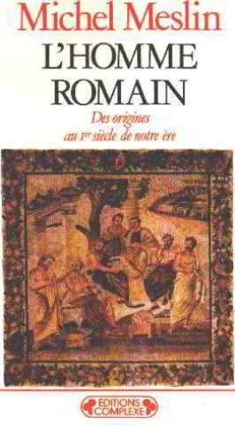 L'homme romain. des origines au premier siecle de notre ere (Complexe Poche) Books