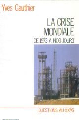 La crise mondiale / du choc petrolier a nos jours book