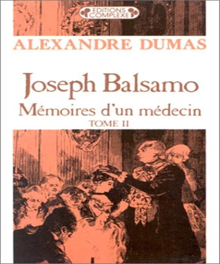 Joseph Balsamo. Tome 2, Memoires D'Un Medecin Books