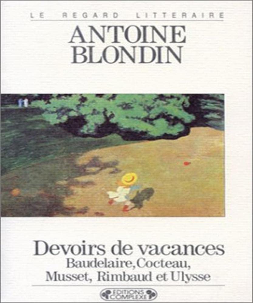 Devoirs de vacances : Baudelaire, Cocteau, Musset, Rimbaud et Ulysse Books