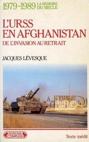 L'URSS en Afghanistan, 1979-1989: De l'invasion au retrait Books