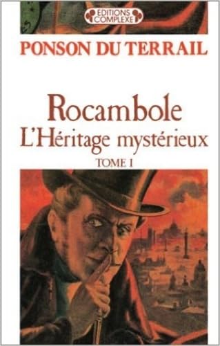 Rocambole. Vol. 1. L'héritage mystérieux Books