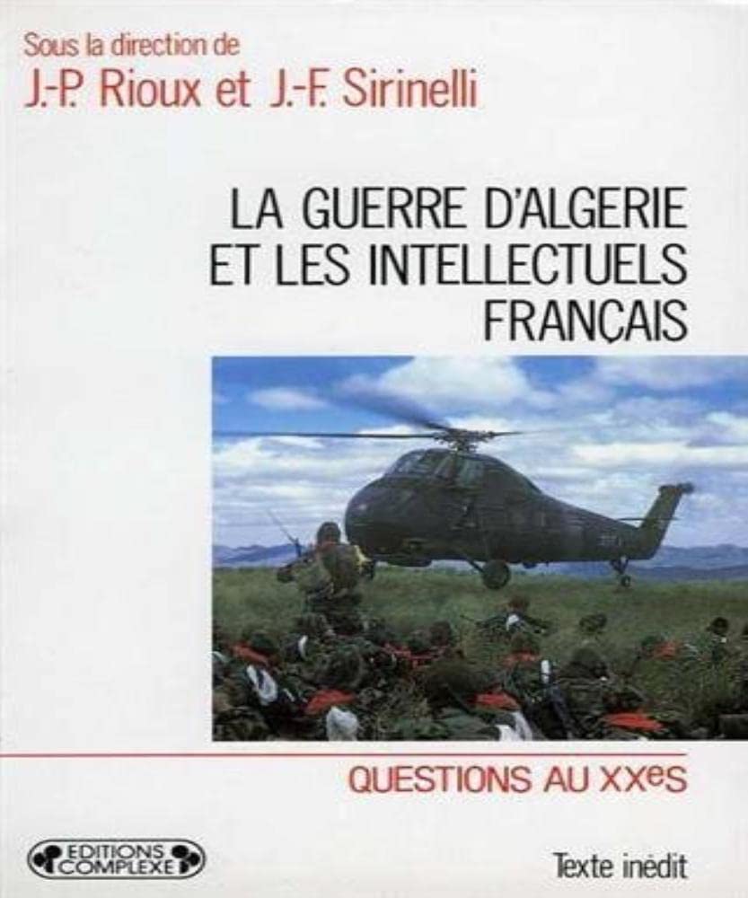 La Guerre d'Algérie et les intellectuels français Social Sciences