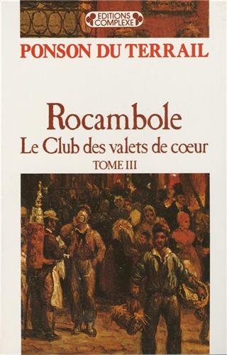 Rocambole. Vol. 3. Le club des valets de coeur book