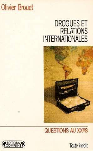 Drogues et relations internationales: Du phénomène de société à la narcodiplomatie book