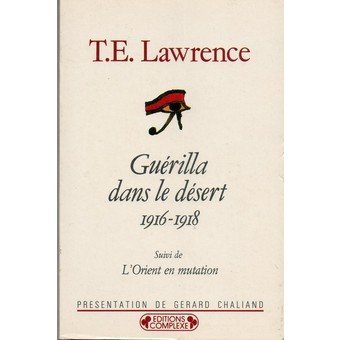Guérilla dans le désert : 1916-1918. L'Orient arabe en mutation book