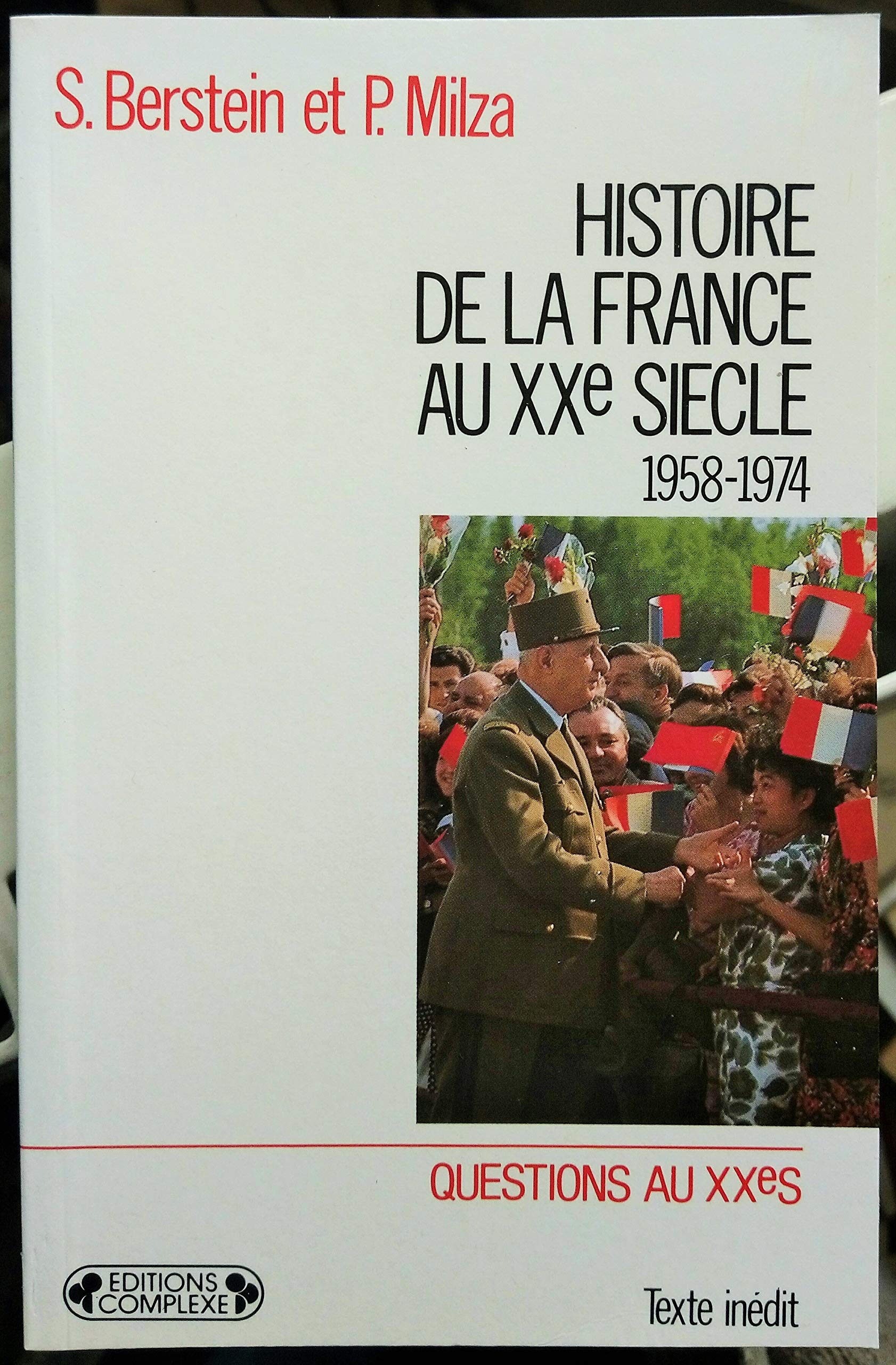 HISTOIRE DE LA FRANCE AU XXème SIECLE.: Tome 4, 1958-1974 Books